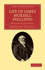 bokomslag Life of James Mursell Phillippo