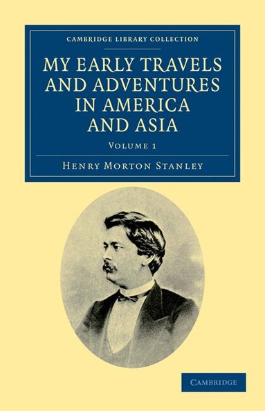 Henry Morton Stanley - My Early Travels and Adventures in America and Asia, Häftad