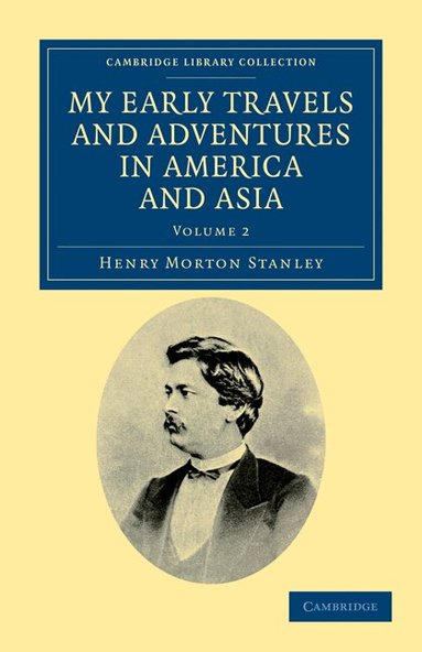 Henry Morton Stanley - My Early Travels and Adventures in America and Asia, Häftad