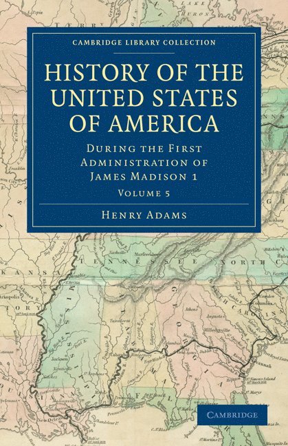 History of the United States of America (1801-1817): Volume 5 1