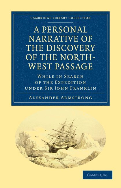 A Personal Narrative of the Discovery of the North-West Passage 1