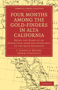 bokomslag Four Months among the Gold-Finders in Alta California