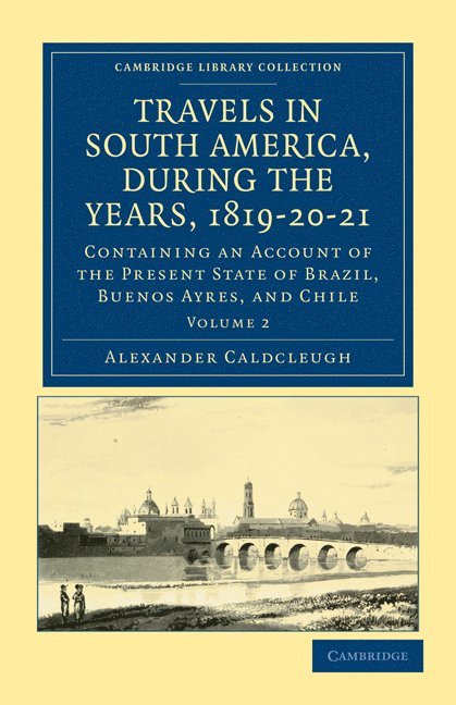 Travels in South America, during the Years, 1819-20-21 1