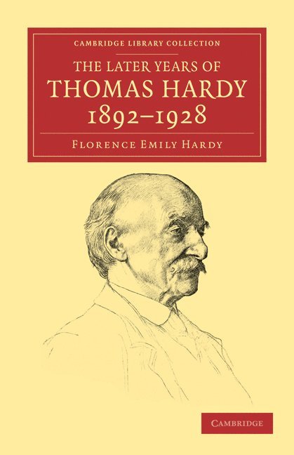 The Later Years of Thomas Hardy, 1892-1928 1