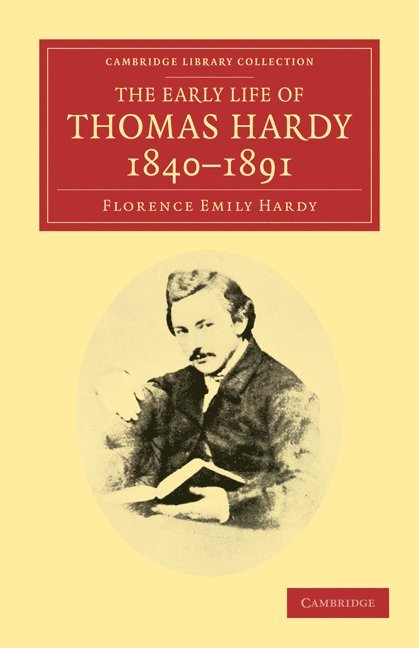 Florence Emily Hardy - The Early Life of Thomas Hardy, 1840-1891, Häftad
