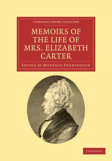 bokomslag Memoirs of the Life of Mrs Elizabeth Carter
