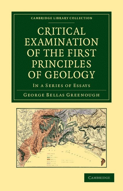 George Bellas Greenough - Critical Examination of the First Principles of Geology, Häftad