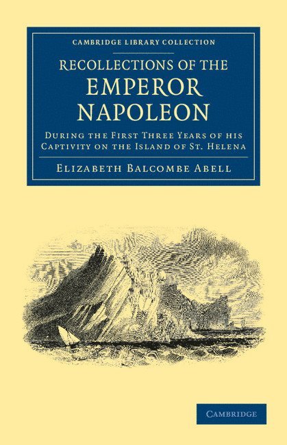 Elizabeth Balcombe Abell - Recollections of the Emperor Napoleon, Häftad