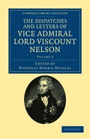 Dispatches and Letters of Vice Admiral Lord Viscount Nelson