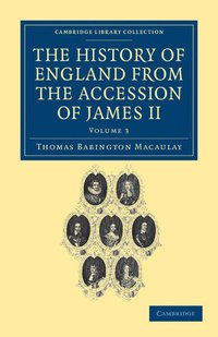 bokomslag The History of England from the Accession of James II