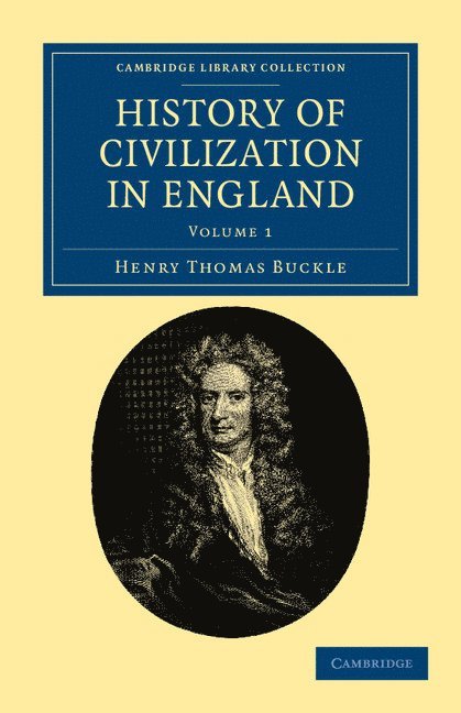 Henry Thomas Buckle - History of Civilization in England, Häftad