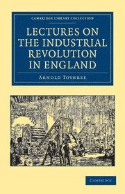 bokomslag Lectures on the Industrial Revolution in England