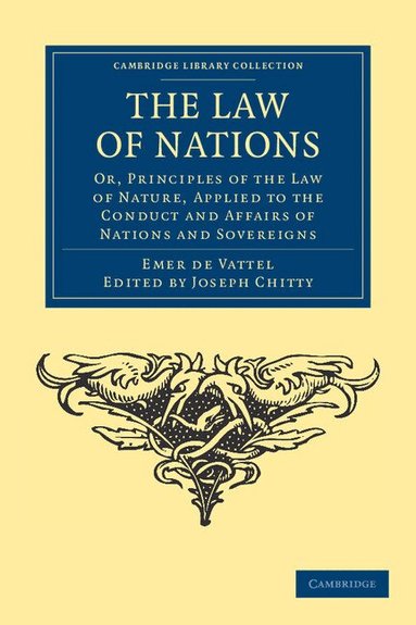 Emmerich de Vattel, Joseph Chitty - The Law of Nations, Häftad
