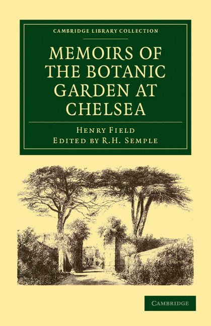 Memoirs of the Botanic Garden at Chelsea 1