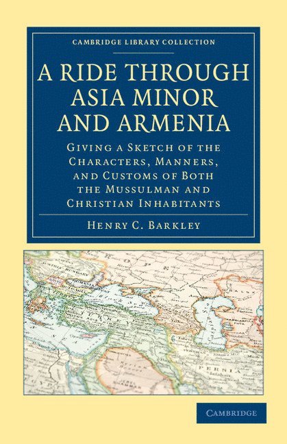 Henry C. Barkley - A Ride through Asia Minor and Armenia, Häftad