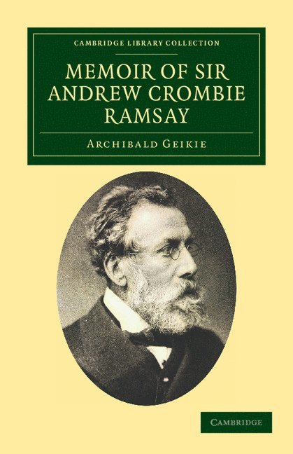 Memoir of Sir Andrew Crombie Ramsay 1