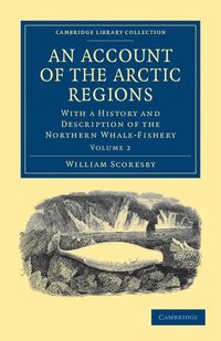bokomslag An Account of the Arctic Regions