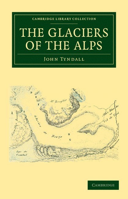 John Tyndall - The Glaciers of the Alps, Häftad