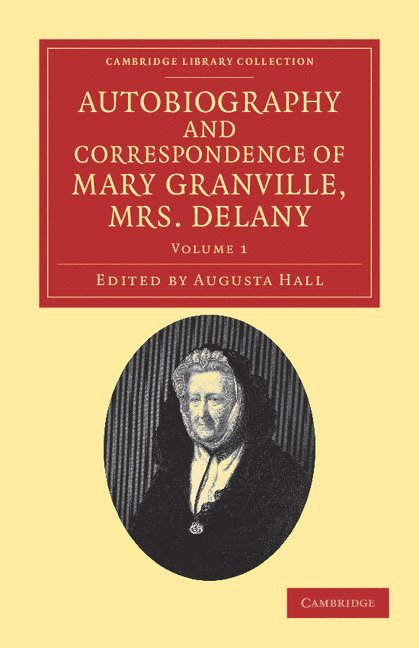 Autobiography and Correspondence of Mary Granville, Mrs Delany