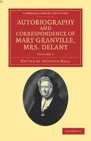 bokomslag Autobiography and Correspondence of Mary Granville, Mrs Delany