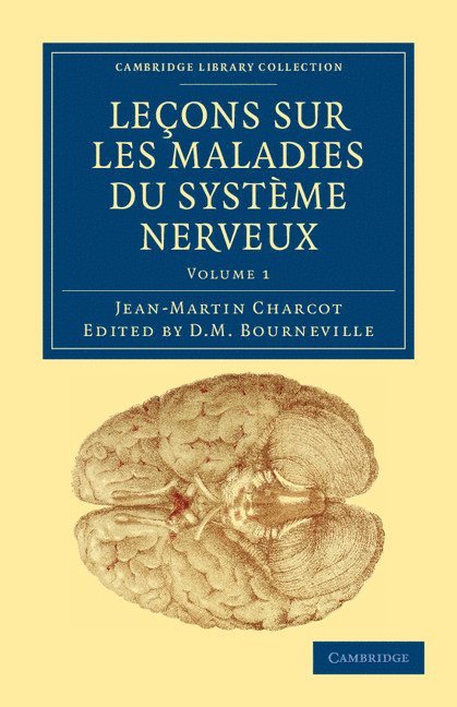 Jean-Martin Charcot, D. M. Bourneville - Leçons sur les maladies du système nerveux, Häftad