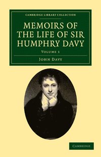 bokomslag Memoirs of the Life of Sir Humphry Davy