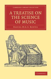 bokomslag A Treatise on the Science of Music
