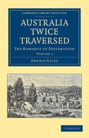 bokomslag Australia Twice Traversed: Volume 1