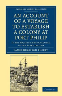 bokomslag An Account of a Voyage to Establish a Colony at Port Philip in Bass's Strait, on the South Coast of New South Wales