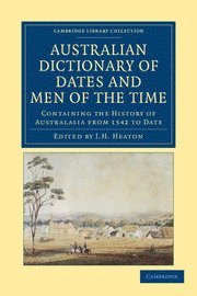 bokomslag Australian Dictionary of Dates and Men of the Time