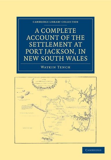 Watkin Tench - A Complete Account of the Settlement at Port Jackson, in New South Wales, Häftad