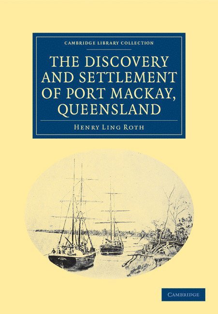 The Discovery and Settlement of Port Mackay, Queensland 1