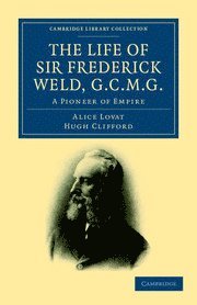 bokomslag Life of Sir Frederick Weld, G.C.M.G.
