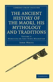 bokomslag Ancient History of the Maori, his Mythology and Traditions