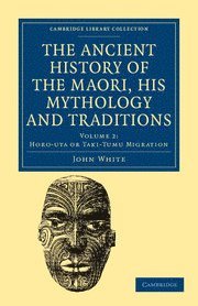 bokomslag Ancient History of the Maori, his Mythology and Traditions