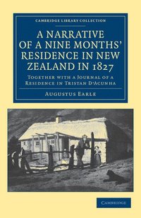 bokomslag A Narrative of a Nine Months' Residence in New Zealand in 1827