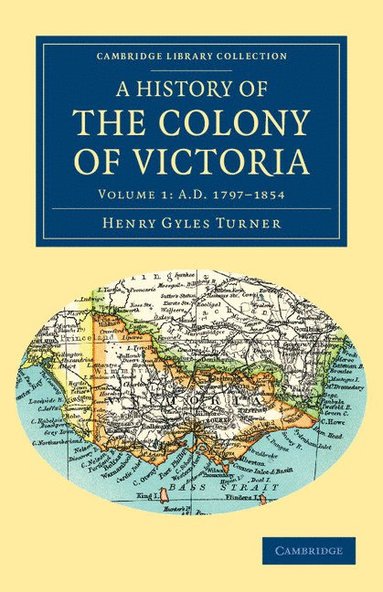 bokomslag A History of the Colony of Victoria