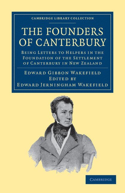 Edward Gibbon Wakefield, Edward Jerningham Wakefield - The Founders of Canterbury, Häftad