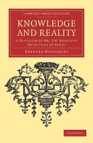 Bernard Bosanquet - Knowledge and Reality, Häftad