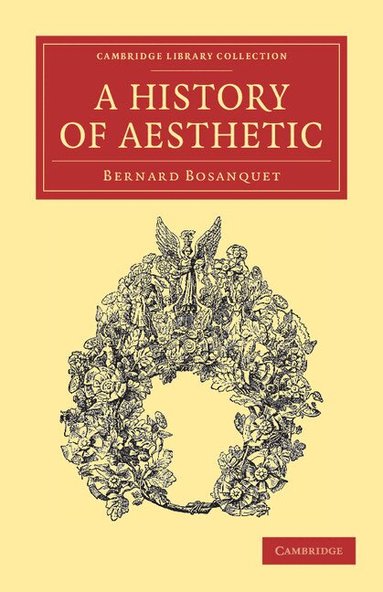 Bernard Bosanquet - A History of Aesthetic, Häftad