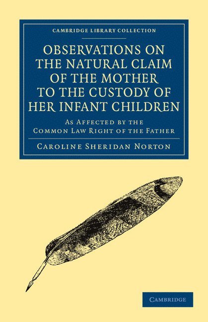 Observations on the Natural Claim of the Mother to the Custody of her Infant Children 1