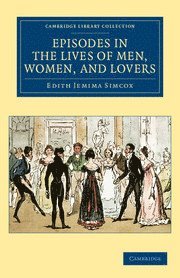 bokomslag Episodes in the Lives of Men, Women, and Lovers