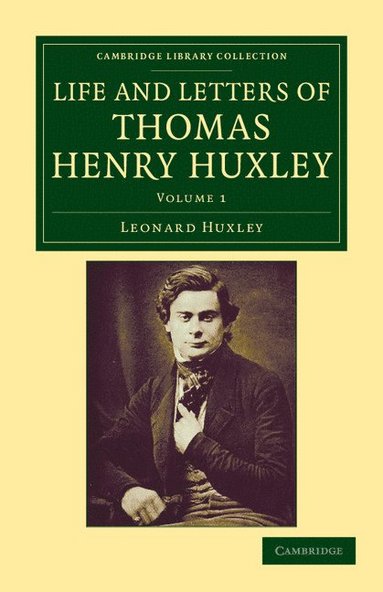 bokomslag Life and Letters of Thomas Henry Huxley - Volume 1