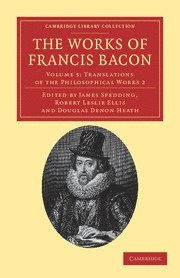 Francis Bacon, James Spedding, Robert Leslie Ellis, Douglas Denon Heath - Works of Francis Bacon, Häftad