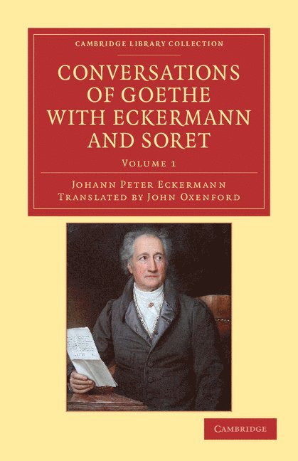 Johann Peter Eckermann - Conversations of Goethe with Eckermann and Soret, Häftad
