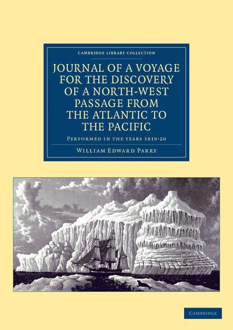 Journal of a Voyage for the Discovery of a North-West Passage from the Atlantic to the Pacific 1
