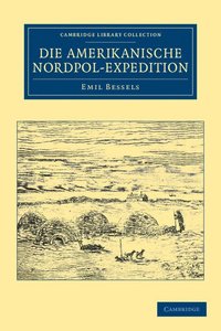 bokomslag Die Amerikanische Nordpol-Expedition