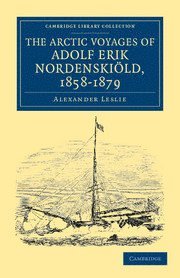 Alexander Leslie - Arctic Voyages of Adolf Erik Nordenskiöld, 1858–1879, Häftad
