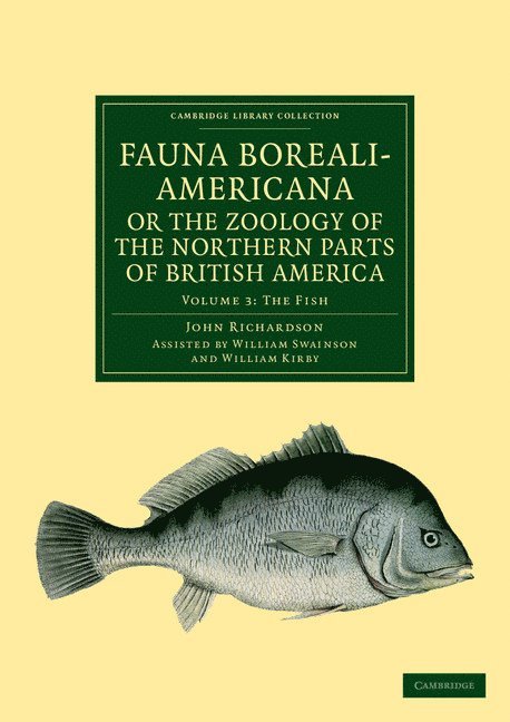 Fauna Boreali-Americana; or, The Zoology of the Northern Parts of British America