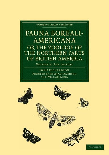 bokomslag Fauna Boreali-Americana; or, The Zoology of the Northern Parts of British America